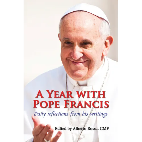 A Year with Pope Francis: Daily Reflections from His Writings
