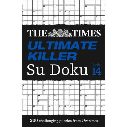 The Times Su Doku - The Times Ultimate Killer Su Doku Book 14: 200 of the Deadliest Su Doku Puzzles