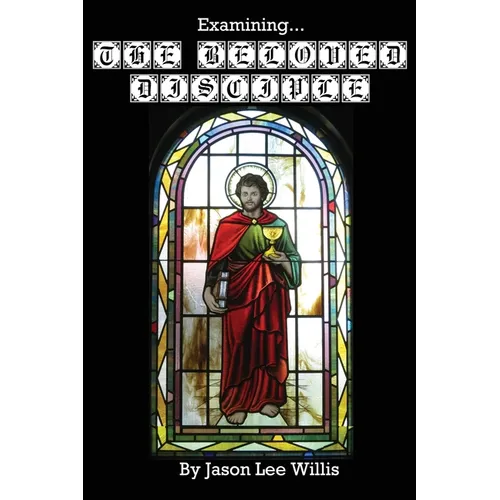 Examining the Beloved Disciple