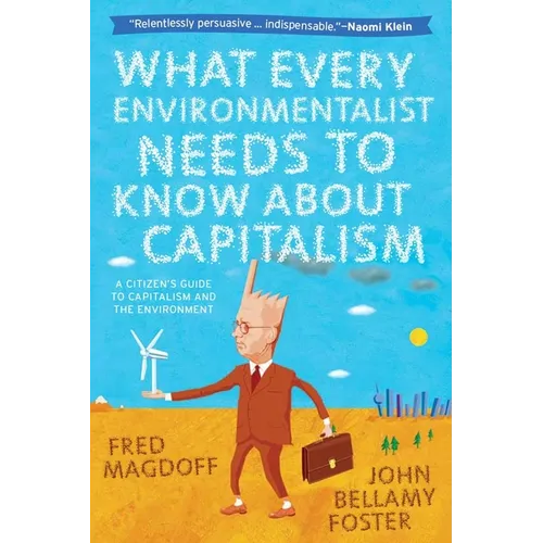 What Every Environmentalist Needs to Know about Capitalism