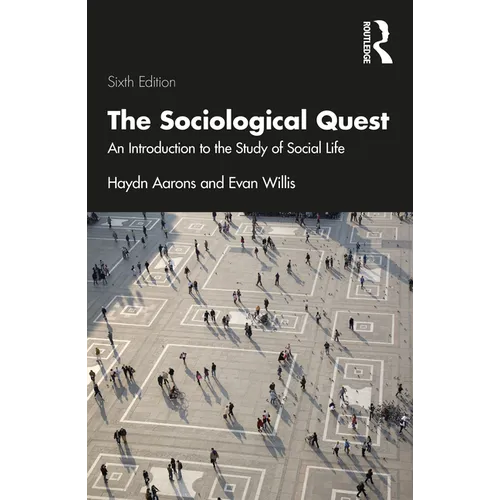 The Sociological Quest: An Introduction to the Study of Social Life
