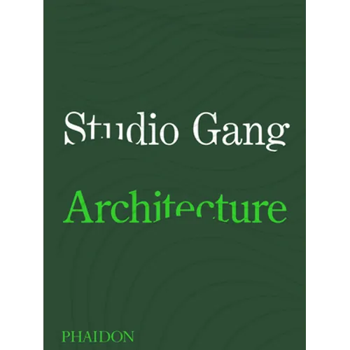 Studio Gang: Architecture