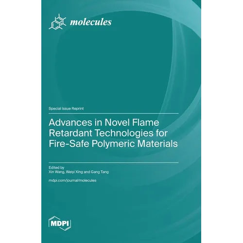 Advances in Novel Flame Retardant Technologies for Fire-Safe Polymeric Materials