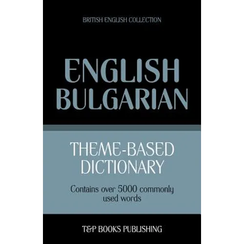 Theme-based dictionary British English-Bulgarian - 5000 words