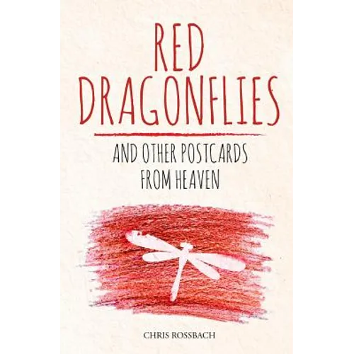 Red Dragonflies and other Postcards from Heaven