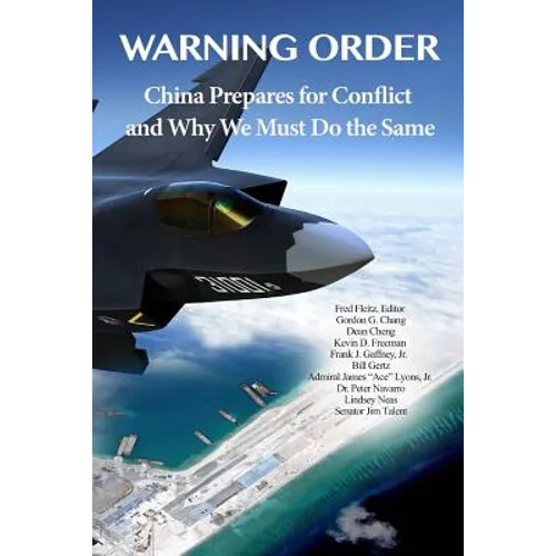 Warning Order: China Prepares for Conflict, and Why We Must Do the Same
