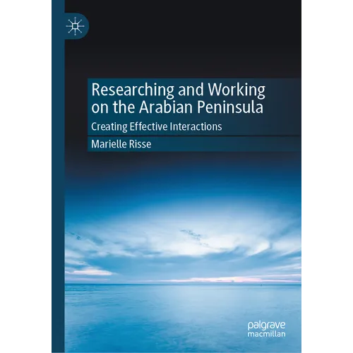Researching and Working on the Arabian Peninsula: Creating Effective Interactions
