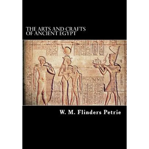 The Arts and Crafts of Ancient Egypt