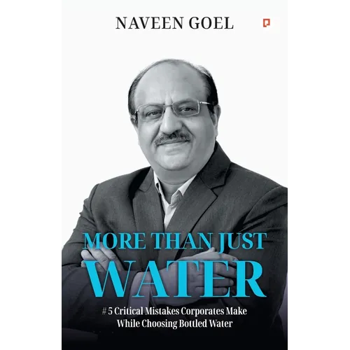 More Than Just Water;#5 Critical Mistakes Corporates Make While Choosing Bottled Water