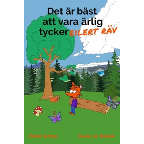Det är bäst att vara ärlig tycker Eilert Räv.