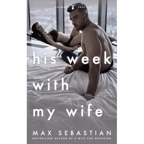 His Week With My Wife