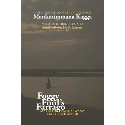 Foggy Fool's Farrago: A new rendition of D V Gundappa's 'Mankutimmana Kagga'