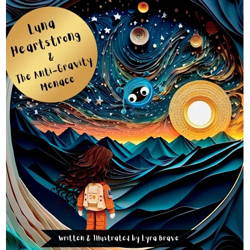 Luna Heartstrong & the Anti-Gravity Menace