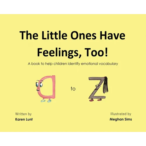 The Little Ones Have Feelings, Too!: A book to help children identify emotional vocabulary