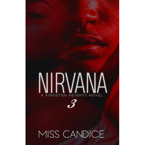 Nirvana 3: A Kingston Heights Novel