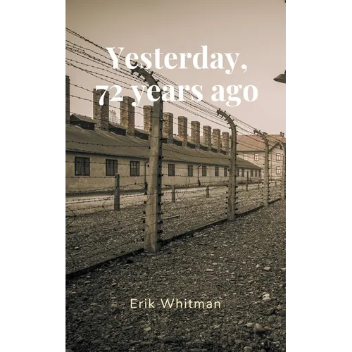Yesterday, 72 Years Ago