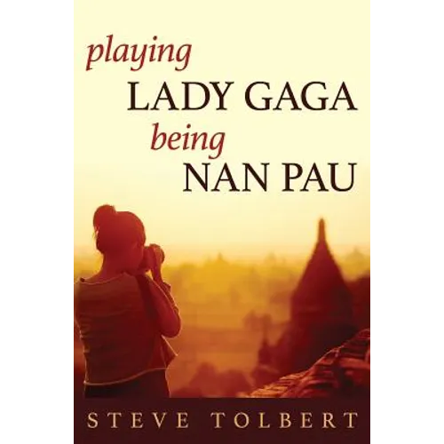 Playing Lada Gaga, Being Nan Pau