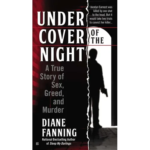 Under Cover of the Night: A True Story of Sex, Greed and Murder