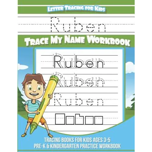 Ruben Letter Tracing for Kids Trace my Name Workbook: Tracing Books for Kids ages 3 - 5 Pre-K & Kindergarten Practice Workbook