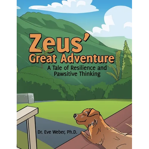 Zeus' Great Adventure: A Tale of Resilience and Pawsitive Thinking
