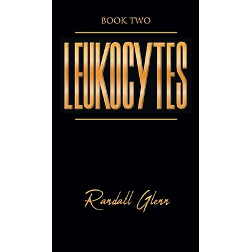 Leukocytes: Book Two