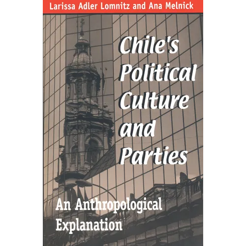 Chile's Political Culture Parties: An Anthropological Explanation