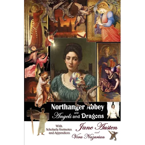 Northanger Abbey and Angels and Dragons