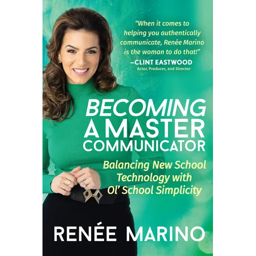 Becoming a Master Communicator: Balancing New School Technology with Old School Simplicity