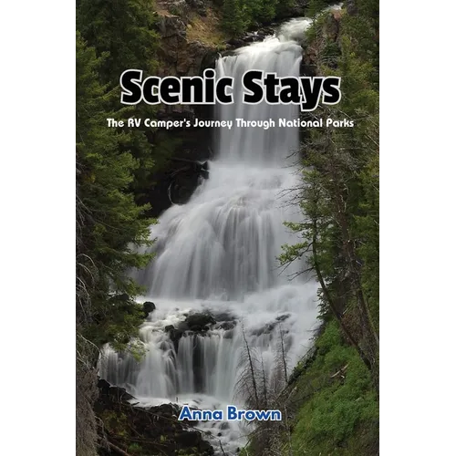 Scenic Stays: The RV Camper's Journey Through National Parks