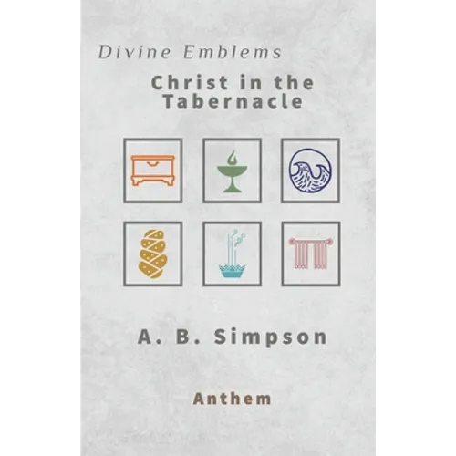Divine Emblems: Christ in the Tabernacle