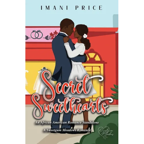 Secret Sweethearts: An African-American Romance Standalone