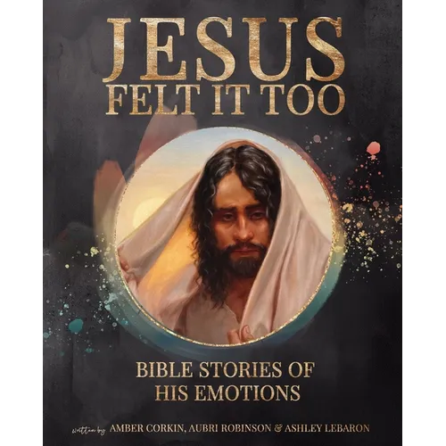 Jesus Felt It Too