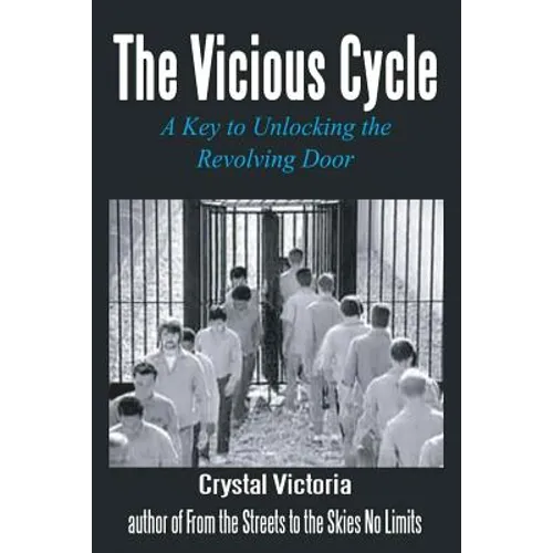 The Vicious Cycle: A Key to Unlocking the Revolving Door
