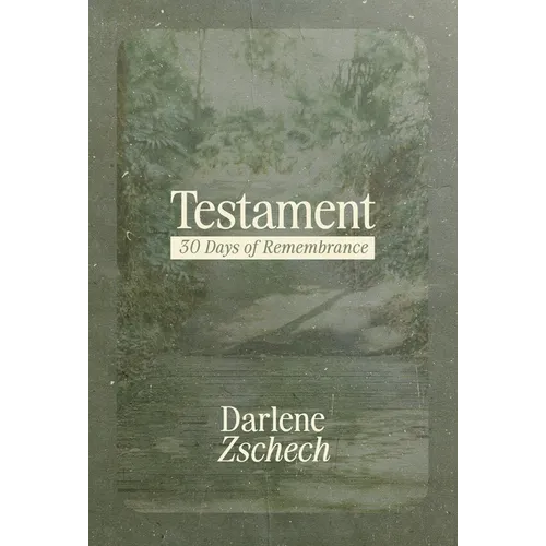 Testament: 30 Days of Remembrance