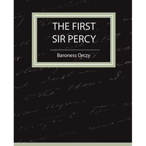 The First Sir Percy (Fiction/Mystery & Detective)