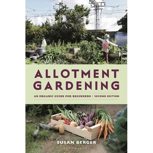 Allotment Gardening: An Organic Guide for Beginners