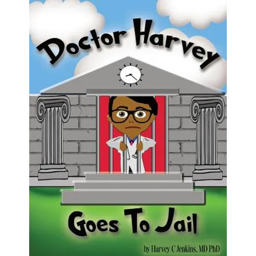 Doctor Harvey Goes To Jail