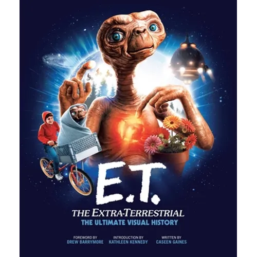 E.T.: The Extra Terrestrial: The Ultimate Visual History