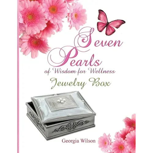 Seven Pearls of Wisdom for Wellness: Jewelry Box