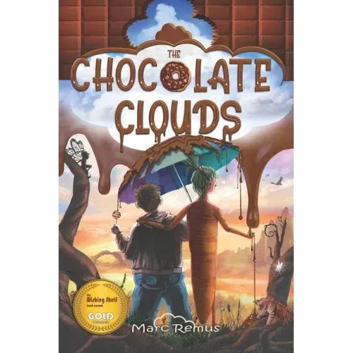 The Chocolate Clouds: A magical journey through a world of chocolate, sweets, and all kinds of delicious food.