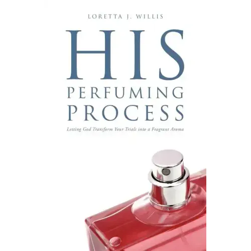 His Perfuming Process