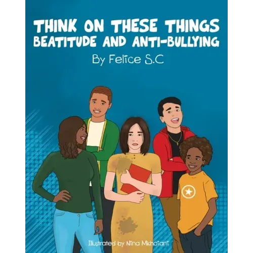 Think On These Things Beatitudes and Anti-Bullying