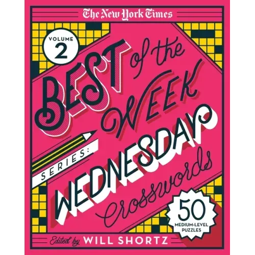 The New York Times Best of the Week Series 2: Wednesday Crosswords: 50 Medium-Level Puzzles