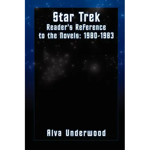 Star Trek Reader's Reference to the Novels: 1980-1983