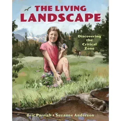 The Living Landscape: Discovering the Critical Zone