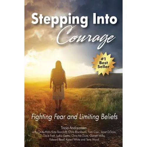 Stepping Into Courage: Fighting Fear and Limiting Beliefs