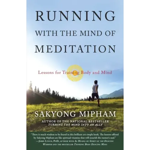 Running with the Mind of Meditation: Lessons for Training Body and Mind