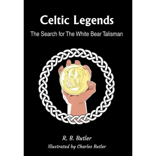 Celtic Legends: The Search for the White Bear Talisman