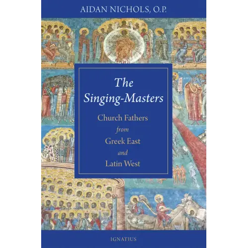 The Singing-Masters: Church Fathers from Greek East and Latin West
