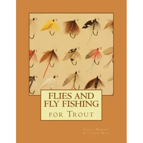 Flies and Fly Fishing for Trout